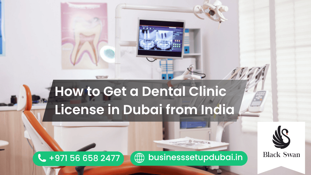 How to Get a Dental Clinic License in Dubai from India