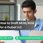 How to Draft MOA/AOA for a Dubai LLC