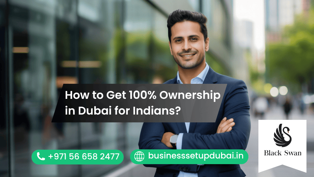 How to Get 100% Ownership in Dubai for Indians?