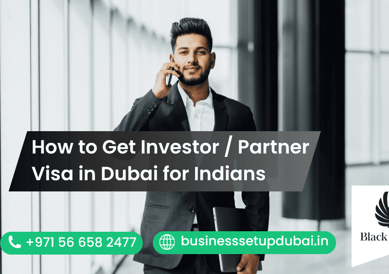 How to Get Investor / Partner Visa in Dubai for Indians?