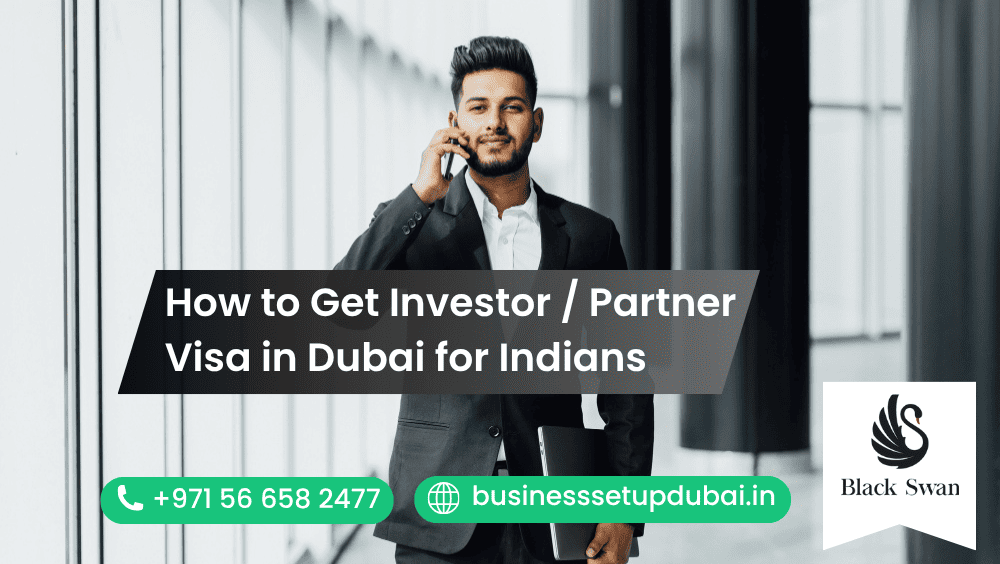 How to Get Investor / Partner Visa in Dubai for Indians?