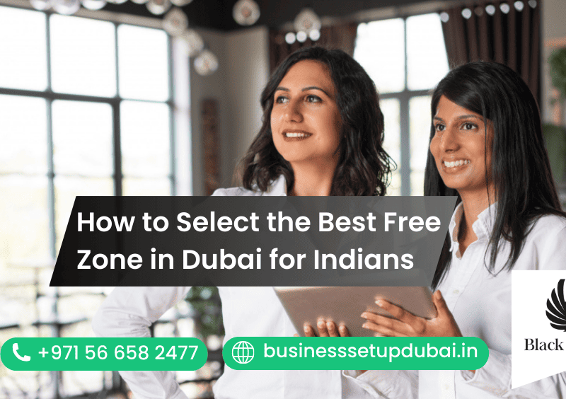 How to Select the Best Free Zone in Dubai for Indians