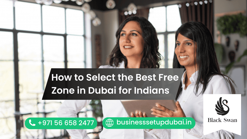 How to Select the Best Free Zone in Dubai for Indians