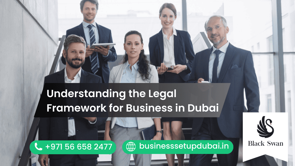 Understanding the Legal Framework for Business in Dubai