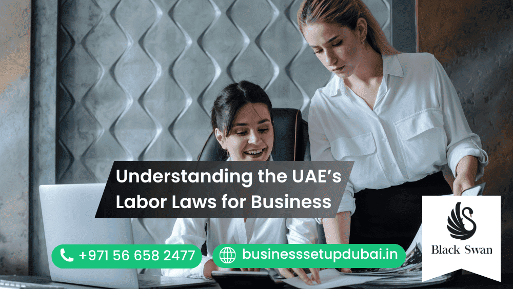 Understanding the UAE’s Labor Laws for Business