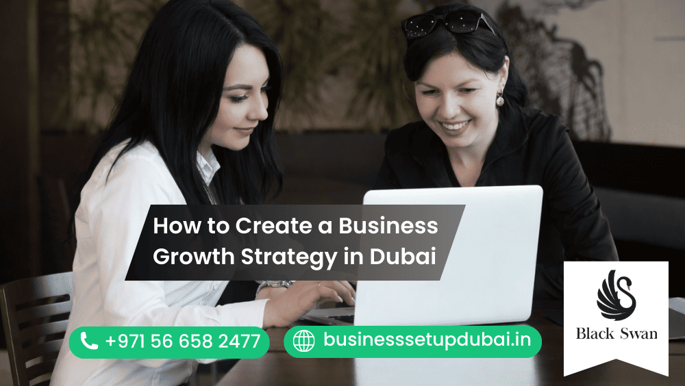 How to Create a Business Growth Strategy in Dubai